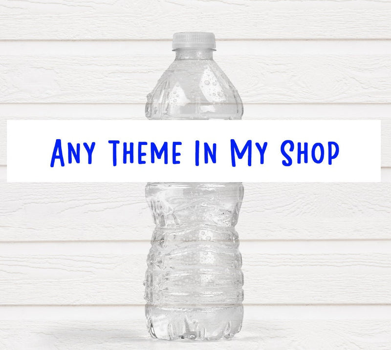 Water Bottle Labels - Any Theme In My Shop - Waterproof Option Available - LABELS ONLY - Thatsawrapfavors